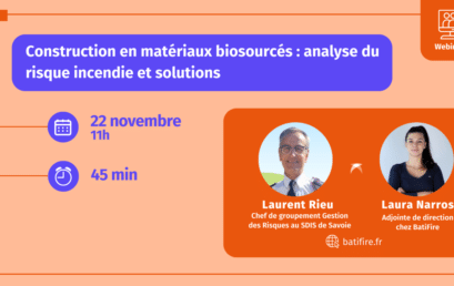 Webinaire – Construction en matériaux biosourcés : analyse du risque incendie et solutions